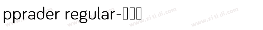 pprader regular字体转换